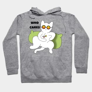 Who cares cat says Hoodie